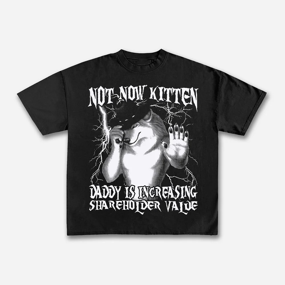 Street Fashion Now - Not Now Kitten Daddy 股東価値増加 Tシャツ